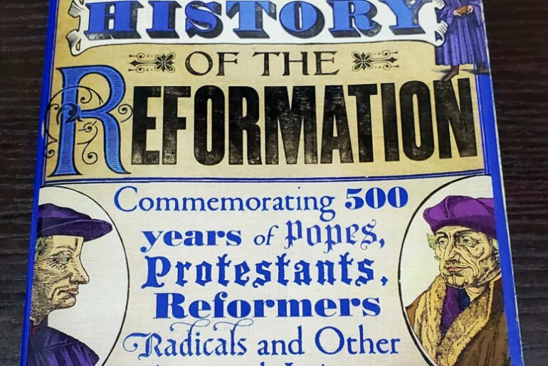 A Nearly Infallible History of The Reformation