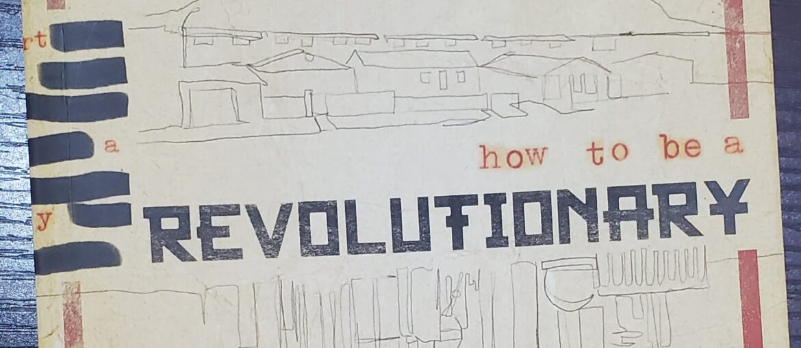 How To Be A Revolutionary